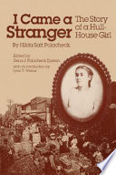 I came a stranger : the story of a Hull-House girl /