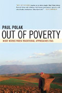 Out of poverty : what works when traditional approaches fail /