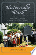 Historically black : imagining community in a black historic district /