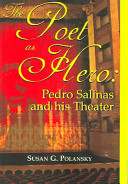 The poet as hero : Pedro Salinas and his theater /