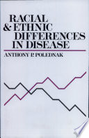 Racial and ethnic differences in disease /