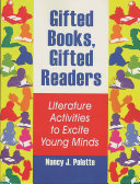 Gifted books, gifted readers : literature activities to excite young minds /
