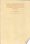 Loss and restoration of regenerative capacity in tissues and organs of animals /