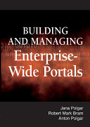 Building and managing enterprise-wide portals /