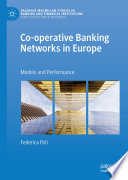 Co-operative Banking Networks in Europe : Models and Performance /