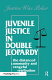 Juvenile justice in double jeopardy : the distanced community and vengeful retribution /