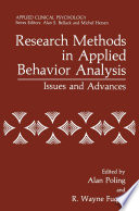 Research Methods in Applied Behavior Analysis : Issues and Advances /