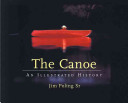 The canoe : an illustrated history /