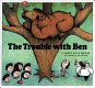 The trouble with Ben /