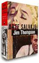 Arte salvaje : una biografía de Jim Thompson /