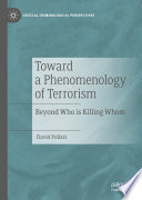 Toward a Phenomenology of Terrorism : Beyond Who is Killing Whom /