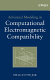 Advanced modeling in computational electromagnetic compatibility /