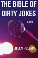 The bible of dirty jokes : a novel /