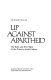 Up against apartheid : the role and the plight of the press in South Africa /