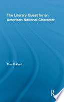 The literary quest for an American national character /