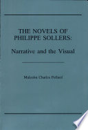The novels of Philippe Sollers : narrative and the visual /