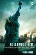 Hollywood 9/11 : superheroes, supervillains, and super disasters /