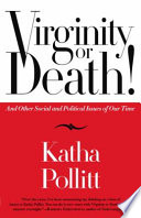 Virginity or death! : and other social and political issues of our time /
