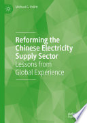 Reforming the Chinese Electricity Supply Sector : Lessons from Global Experience /