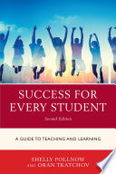 Success for every student : a guide to teaching and learning /