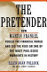 The pretender : how Martin Frankel fooled the financial world and led the feds on one of the most publicized manhunts in history /