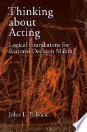 Thinking about acting : logical foundations for rational decision making /
