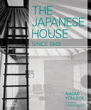 The Japanese house since 1945 /