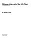 The ships and aircraft of the U.S. fleet /