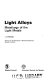 Light alloys : metallurgy of the light metals /