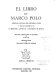 The book of Marco Polo : copy with annotations by Christopher Columbus which is conserved at the Capitular and Columbus Library of Sevilla /