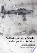Soldados, Armas y Batallas en Los Grafitos Históricos.