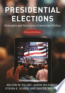 Presidential elections : strategies and structures of American politics /