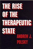 The rise of the therapeutic state /