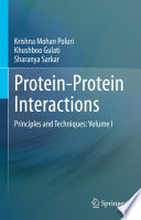 Protein-Protein Interactions : Principles and Techniques: Volume I /