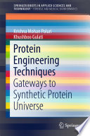 Protein engineering techniques : gateways to synthetic protein universe /