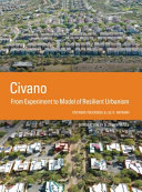 Civano : from experiment to model of resilient urbanism /