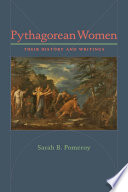 Pythagorean women : their history and writings /