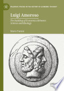 Luigi Amoroso  : The Building of Economics Between Science and Ideology /