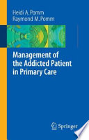 Management of the addicted patient in primary care /