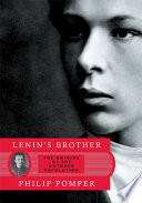 Lenin's brother : the origins of the October Revolution /