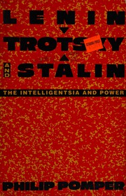 Lenin, Trotsky, and Stalin : the intelligentsia and power /