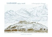 Ladakh, 1974-2008 : a photographic homage /