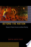 Beyond the nation : diasporic Filipino literature and queer reading /