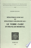 Sémantique lexicale et sémantique grammaticale : le verbe faire en français médiéval /