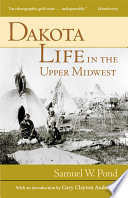 Dakota life in the upper Midwest /