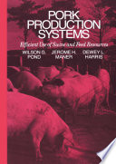 Pork Production Systems : Efficient Use of Swine and Feed Resources /