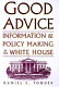 Good advice : information & policy making in the White House /