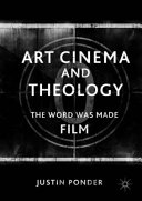 Art cinema and theology : the word was made film /