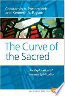 The curve of the sacred : an exploration of human spirituality /