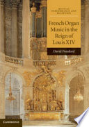 French organ music in the reign of Louis XIV /